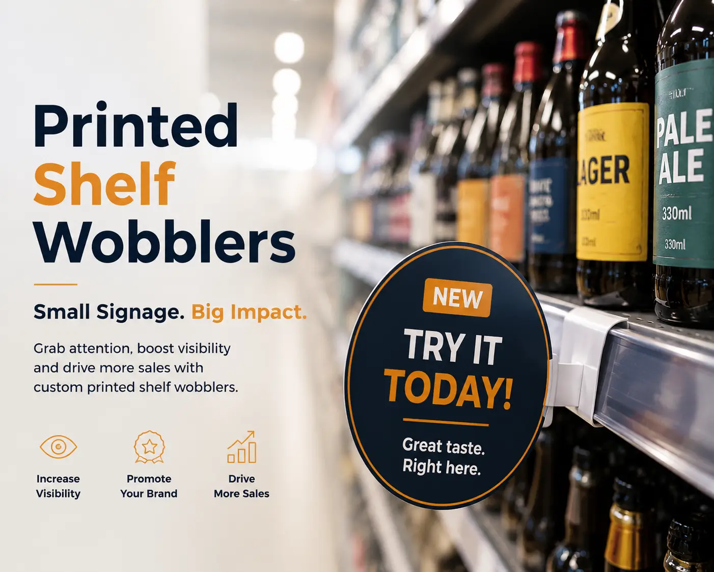 Custom printed shelf wobbler attached to a retail beverage shelf, promoting a new product with “Try It Today” messaging alongside beer bottles.
