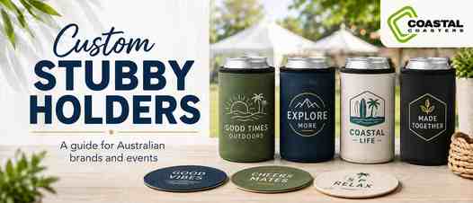 Custom stubby holders and branded coasters displayed for Australian businesses and events by Coastal Coasters.